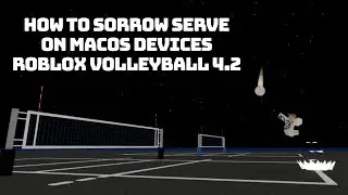 How to Sorrow serve on mac devices 💻 | Roblox Volleyball 4.2