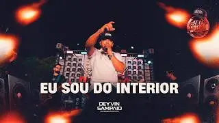 EU SOU DO INTERIOR - Deyvin Sampaio (ALÔ PAREDÃO - Ao Vivo em João Câmara/RN)