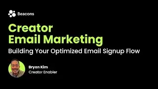 Creator Email Marketing: Building Your Optimized Email Signup Flow