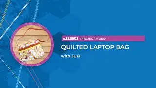 JUKI Project: Quilted Laptop Bag