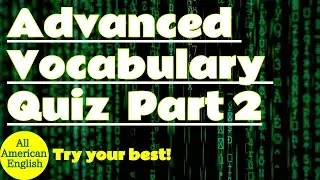 ADVANCED LEVEL | ENGLISH VOCABULARY QUIZ | Part 2 | All American English
