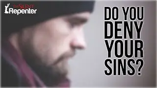 You Cannot Deny Your Sins (Powerful Reminder) | The Silent Repenter