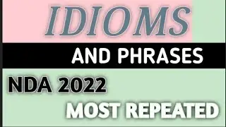 NDA 2022|| MOST REPEATED IDIOMS IN VARIOUS EXAM || VOCABULARY AKRAMAN|| 