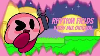 Rhythm Field // Kirby mix Original Song