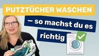 Putztücher waschen - so machst du es richtig! ✅