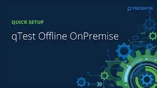 Quick Setup Guide - qTest Offline OnPremise