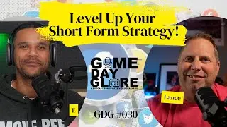 Level Up Your Short Form Strategy! | GDG #30