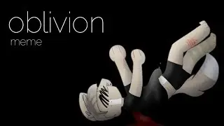 OBLIVION | vent meme