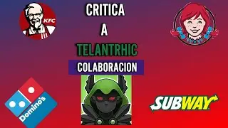 Critica a Telanthric ( Colaboracion )  @Wendys_208  @Kfc_208  @Mr.RoRiAn