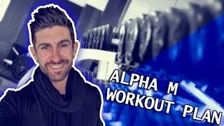 The Alpha M Workout; Vlog 5
