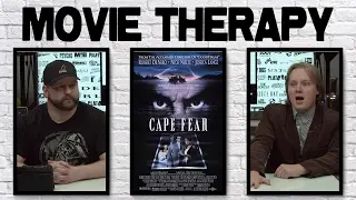 Cape Fear - Movie Therapy #1