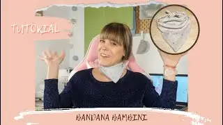 TUTORIAL #83: bandana bambini velocissima | Very fast children's bandana