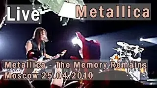 Metallica - The Memory Remains (Moscow 25.04.2010)