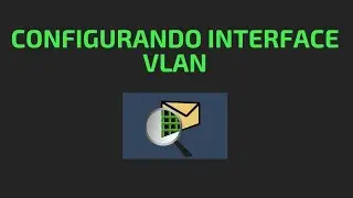 Interface VLAN - Packet tracer