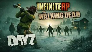 DayZ - My First 6 hours on The Walking Dead | Infinite RP Server