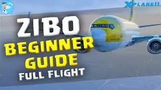 [2019] Beginner's Guide ZIBO 738 - Full flight EBBR to EGLL