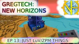 GTNH S02E13: casual LuV/ZPM gameplay