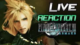 LIVE Reaction to FInal Fantasy VII: Remake - State of Play Trailer