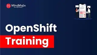 OpenShift Training | OpenShift Certification Course Online | What is OpenShift - MindMajix