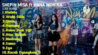 NEW MONATA ALOLOLO SAYANG DUO BLITAR SHEPIN MISA HANA MONINA FULL ALBUM