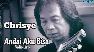 Chrisye - Andai Aku Bisa (Official Vidio Lirik)