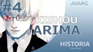 KISHOU ARIMA - HISTORIA #4 | JosukE