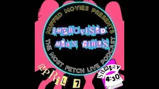 Mean Girls Live! ft. ABBY SEEBER & JONO MAMMEL