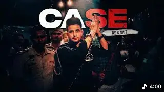 Case (Official Video )R Nait & Deepak Dhillon / New Song 2026