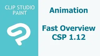 Animation - Fast Overview for Clip Studio Paint 1.12