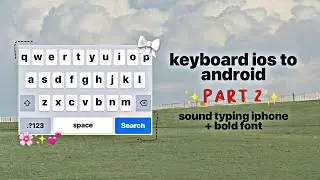 keyboard ios to android (sound typing,bold font)