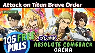 Attack on Titan Brave Order: 105 Free Pulls + Guaranteed 6* for Absolute Comeback Gacha (Aug 2024)