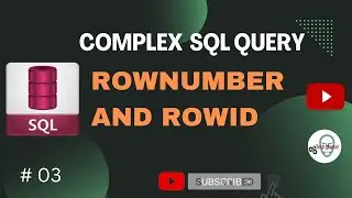 Learn SQL | Complex SQL Query part 03| Rownumber and Rowid 
