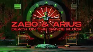 ZABO & ARIUS - Death On The Dance Floor