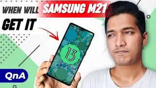 When Will M21 Get Android 13, How Much 5G Bands We Need to Use 5G ? | QnA