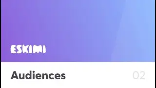 2 - Audiences