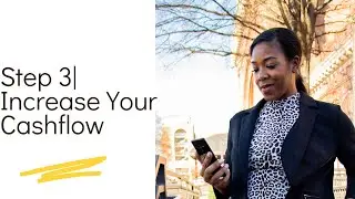 Step 3| Increase Your Cashflow