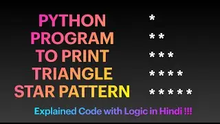 Triangle Star Pattern Python Program - Python Program to print pattern of stars - World Of Coding