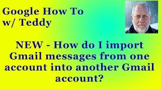 How do I import email messages from one Gmail Account account to another Gmail account?
