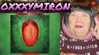 OXXXYMIRON — Хоп-механика | РЕАКЦИЯ НА ОКСИМИРОН Красота и Уродство (Альбом 2021)