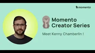 Momento Creator Ep.4 -  Kenny Chamberlin