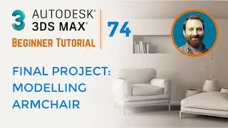 Final Project Armchair | 3ds Max Tutorial #74