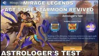 MIRAGE LEGENDS  | ACT 5 THE STARMOON REVIVED | ASTROLOGER'S TEST ► MOBILE LEGENDS ADVENTURE