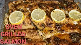 HOW TO MAKE THE BEST OVEN GRILLED/ BAKED SALMON. EASY AND VERY MOIST.