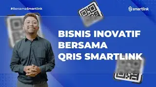 Bisnis Inovatif Bersama QRIS Smartlink