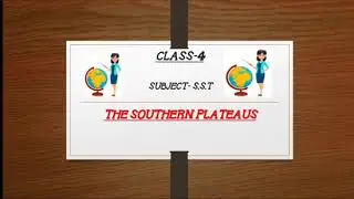 SST|class-4| chapter-5|The southern plateau|part-1