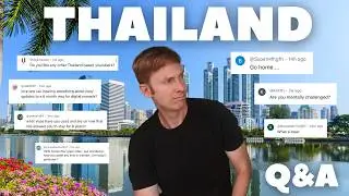 Visas, Trolls and Thailand Youtubers - Q&A