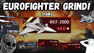My Insane PAINFUL Grind for EUROFIGHTER!💀🔥(I need 1.5M EXP) | Is this the BEST jet in Game? [Part 1]