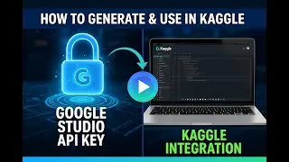 How to Generate Google Studio Api Key and Use it in Kaggle for 