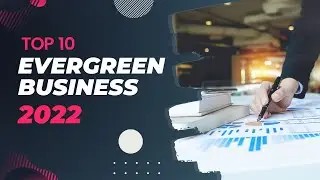 Top 10 Evergreen Businesses- [ Will be Around Forever ]