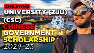 Zhejiang University ZJU CSC Scholarship 2024-2025 || ZJU China CSC Scholarship 2024-2025